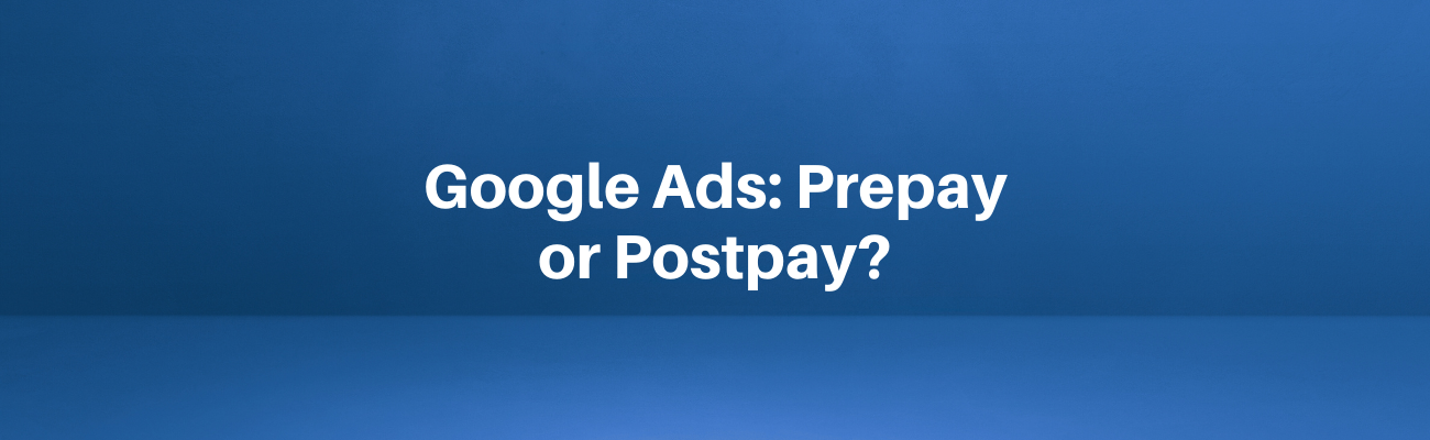 Find out the benefits and drawbacks of Google Ads Postpay and Prepay, and learn which payment method is best for you based on my own experience.